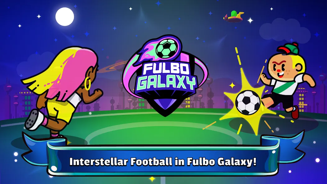 Скачать Fulbo Galaxy (Фулбо Галакси) [Взлом/МОД Меню] последняя версия 0.5.2 (бесплатно на 5Play) для Андроид